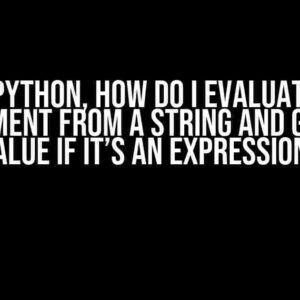 In Python, How Do I Evaluate a Statement from a String and Get the Value if It’s an Expression?